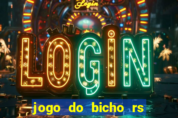 jogo do bicho rs resultado certo de hoje 14h 18h rs consulta